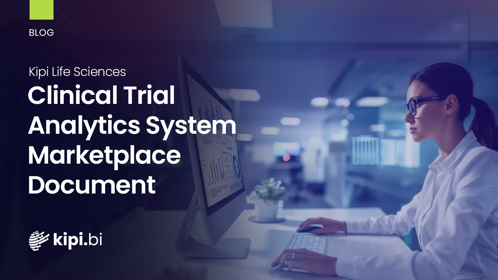 Kipi-Life-Sciences—Clinical-Trial-Analytics-System-Marketplace-Document